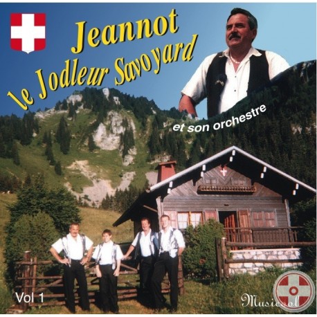 Jeannot CHRISTINAZ - Le yodleur Savoyard Vol.1