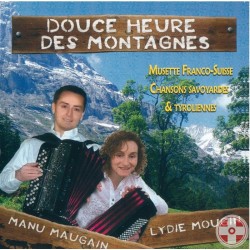 Manu MAUGAIN & Lydie MOUGIN - Douce heure des montagnes