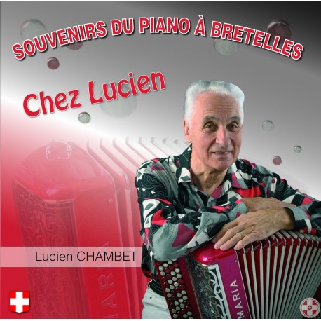 Lucien CHAMBET - Souvenirs du piano à bretteles chez Lucien