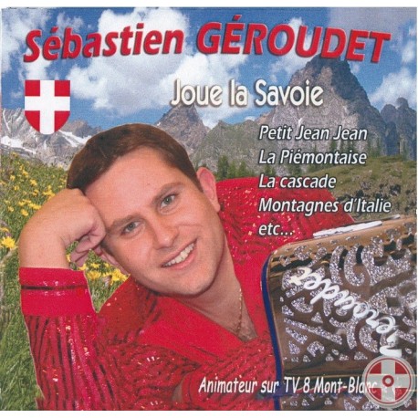 Sébastien GEROUDET - Joue la Savoie Vol.1