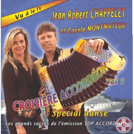 Jean-Robert CHAPPELET et Carole MONTMAYEUR - Croisière Accordéon Vol.1