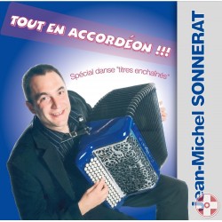Jean-Michel SONNERAT - Tout en accordéon "Spécial Danse" Titres enchaînés