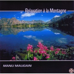 Manu MAUGAIN - Relaxation à la montagne