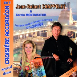 Jean-Robert CHAPPELET et Carole MONTMAYEUR - Croisière Accordéon Vol.3