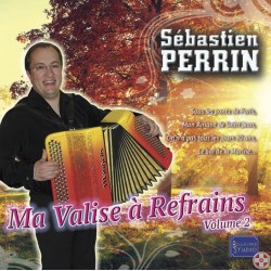 Sébastien PERRIN - Ma valise à refrains Vol.2