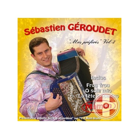 Sebastien GEROUDET - Mes Préférés Vol.3