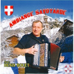 Denis BOUET - Ambiance Savoyarde Vol.1