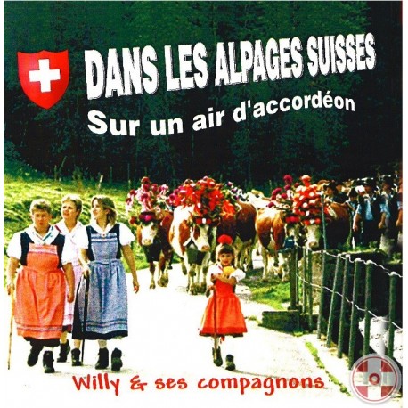 Willy et ses compagnons - Dans les Alpages Suisses
