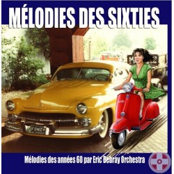 Eric DEBRAY Orchestra - Mélodies des Sixties