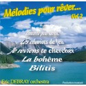 Eric DEBRAY Orchestra - Mélodies pour rêver Vol.2