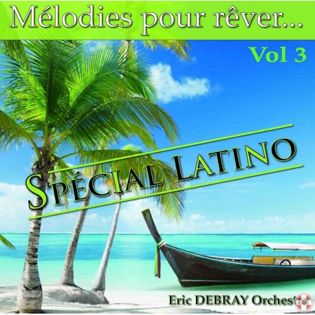 Eric DEBRAY Orchestra - Mélodies pour rêver Vol.3